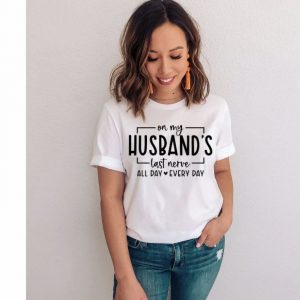 On My Husband's Last Nerve