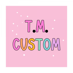 TM Custom Order