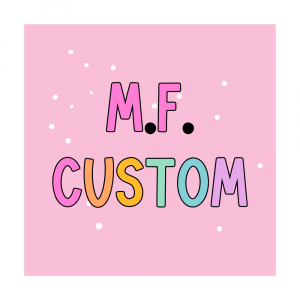 MF Custom Order